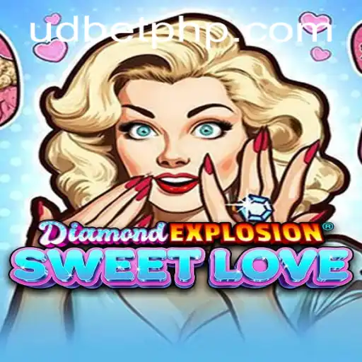 DiamondExplosionSweetLove: A Gaming Revolution with UDBET.COM