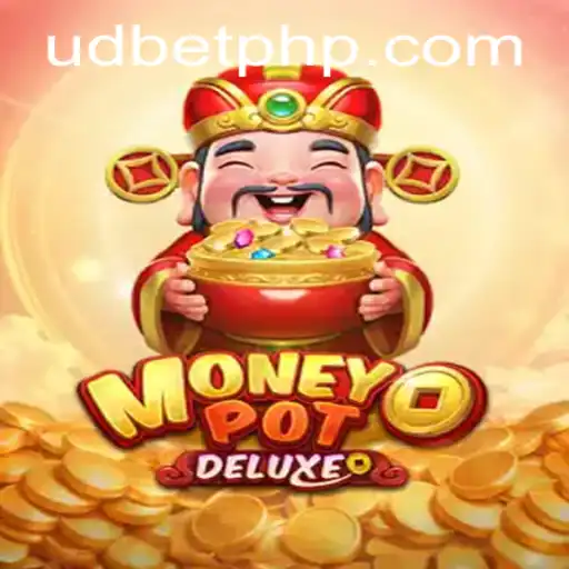 Exploring MoneyPotDELUXE: The Thrilling World of UDBET.COM